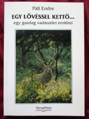 P�ll Endre - Egy l�v�ssel kett�