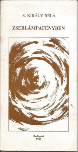 S.kir�ly B�la - Zsebl�mpaf�nyben
