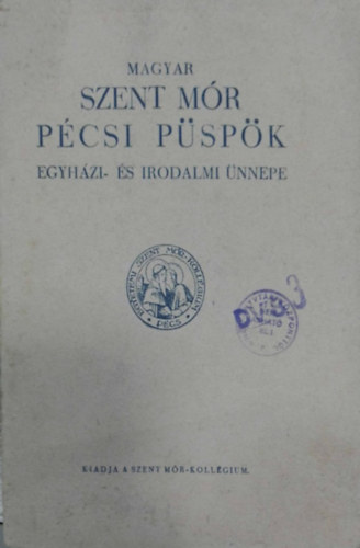 Magyar Szent Mr Pcsi Pspk Egyhzi- s Irodalmi nnepe