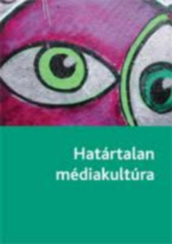 Antalczy Tmea - Hatrtalan mdiakultra