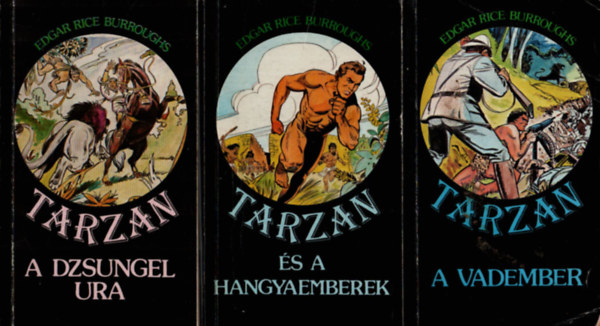 Edgar Rice Burroughs - 3 db Tarzan egytt: Tarzan a dzsungel ura, Tarzan s a hangyaemberek, Tarzan a vadember.