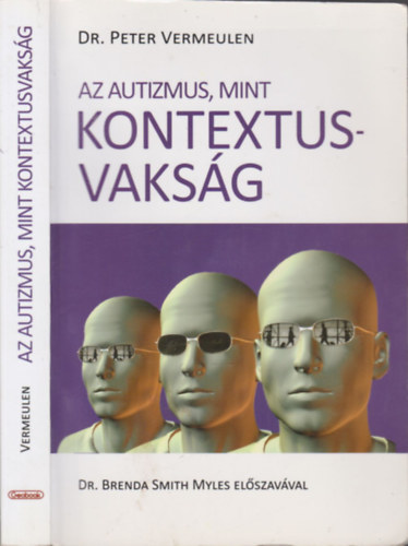 Dr. Peter Vermeulen - Az autizmus, mint kontextusvaks�g
