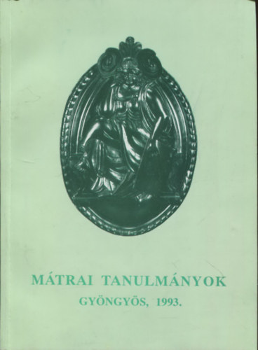 M�trai tanulm�nyok: Gy�ngy�s 1993.