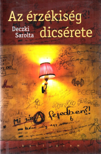 Deczki Sarolta - Az érzékiség dicsérete