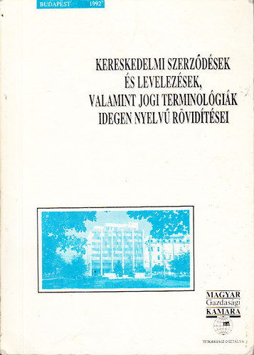 Horvth Pter - Kereskedelmi szerzdsek s levelezsek, valamint jogi terminolgik idegen nyelv rvidtsei