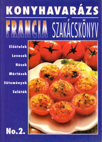 �j Ex Libris Kiad� - Konyhavar�zs No.2.: Francia szak�csk�nyv