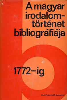 Stoll-Varga-V. Kovács - A magyar irodalomtörténet bibliográfiája 1.: 1772-ig
