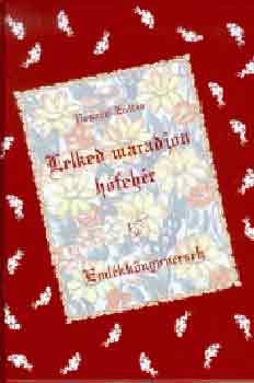 Vasvári Zoltán - Lelked maradjon hófehér. Emlékkönyvversek