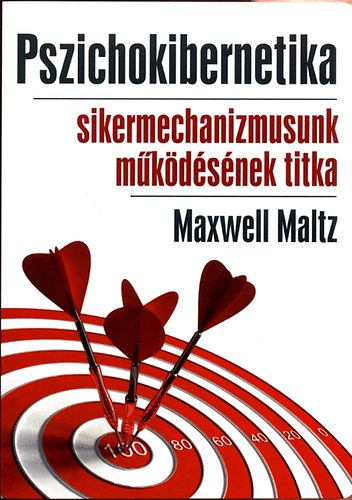 Maxwell Maltz - Pszichokibernetika