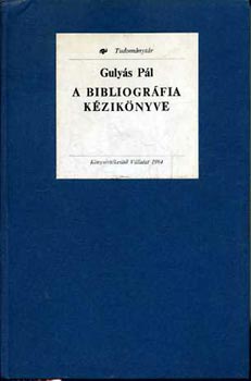 Gulys Pl - A bibliogrfia kziknyve