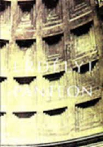 Erdélyi Panteon - Művelődéstörténeti vázlatok I.kötet