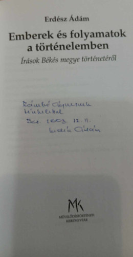 Erd�sz �d�m - Emberek �s folyamatok a t�rt�nelemben - �r�sok B�k�s megye t�rt�net�r�l