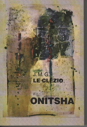 J.M.G. Le Clézio - Onitsha