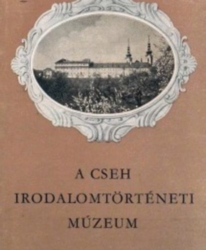 Jaroslav Dvoracek - A cseh Irodalomt�rt�neti M�zeum