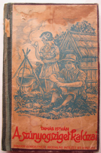 Tam�s Istv�n - A Sz�nyogsziget kal�zai