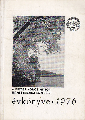 Dr. Pápa Miklós (szerk.) - A KPVDSZ Vörös Meteor Természetbarát Egyesület évkönyve 1976