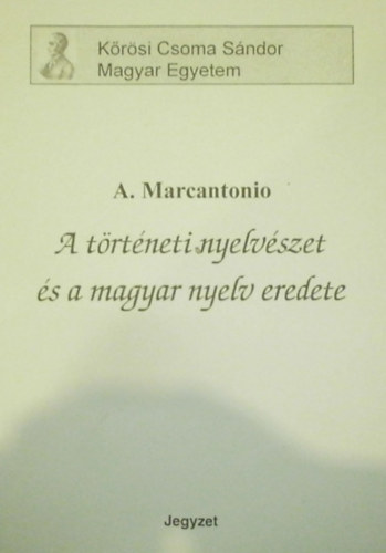 Angela Marcantonio - A trtneti nyelvszet s a magyar nyelv eredete