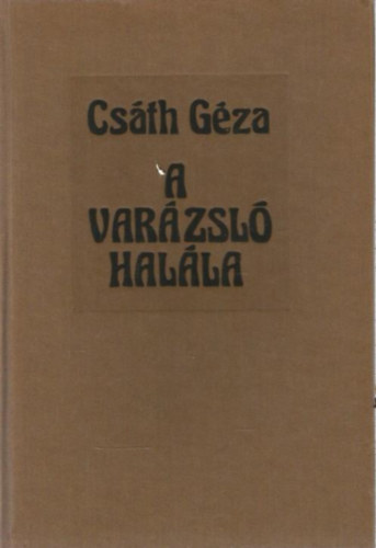 Csth Gza - A varzsl halla