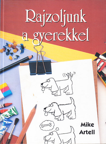 Mike Artell - Rajzoljunk a gyerekkel