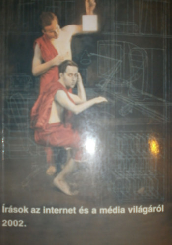 Csermely �kos  (szerk.) - �r�sok az internet �s a m�dia vil�g�r�l