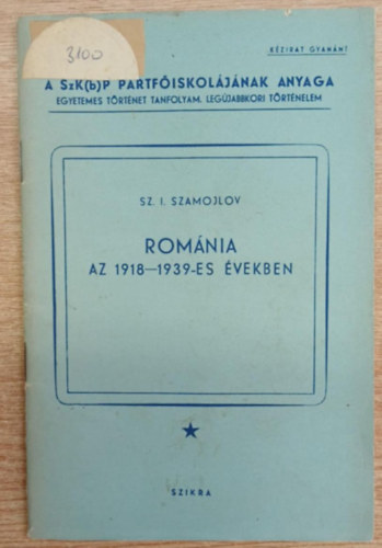 Sz. I. Szamojlov - Rom�nia az 1918-1939-es �vekben