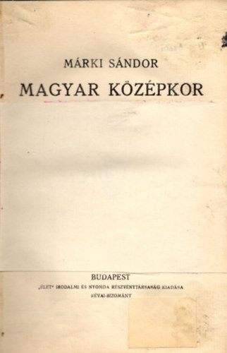 M�rki S�ndor - Magyar k�z�pkor