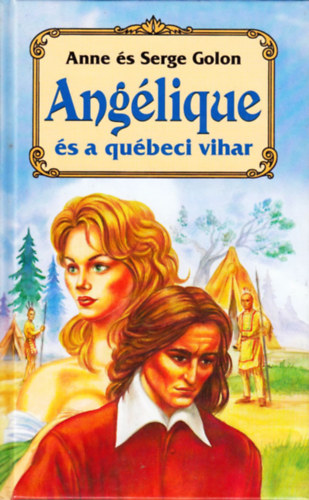 Anne és Serge Golon - Angélique és a québeci vihar