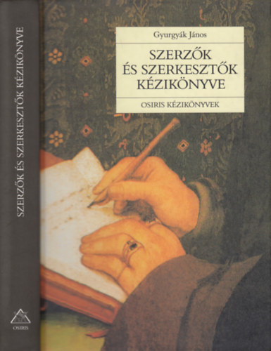 Gyurgy�k J�nos - Szerz�k �s szerkeszt�k k�zik�nyve (m�sodik, �tdolgozott kiad�s)