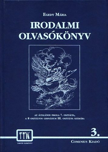 Egedy Mria - Irodalmi olvasknyv 3.