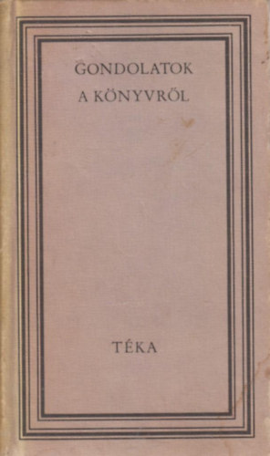 M�sz�ros J�zsef  (szerk.) - Gondolatok a k�nyvr�l (t�ka)