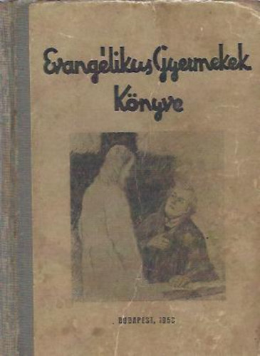 Benk�czi - Friedrich - Hafenscher - Dr. Keken - Evang�likus Gyermekek K�nyve