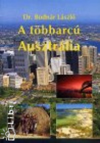 Dr. Bodn�r L�szl� - A t�bbarc� Ausztr�lia