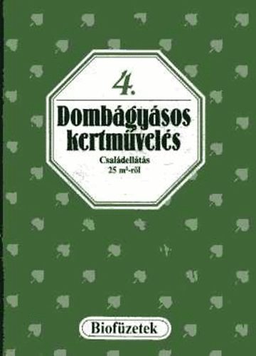 Dombágyásos kertművelés (biofüzetek 4.)