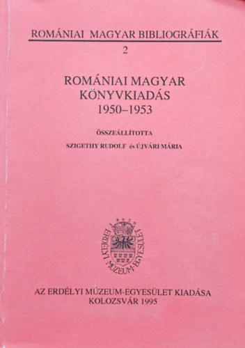 Szerkeszt Szigethy Rudolf jvri Mria Dvid Gyula - Romniai Magyar Knyvkiads 1950-1953