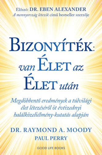 Paul, Raymond A. Moody Perry - Bizonyíték: van élet az élet után