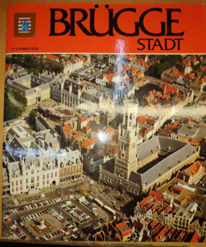 Editorial Escudo De Oro - Brügge Stadt - 52 Farbbilder
