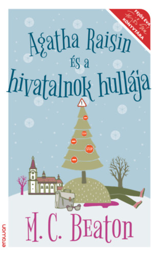 M. C. Beaton - Agatha Raisin s a hivatalnok hullja