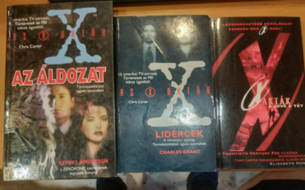 Charles Grant, Elizabeth Hand, Chris Carter Kevin J. Anderson - 3 db X-Aktk: Az ldozat + Lidrcek + A jv a tt