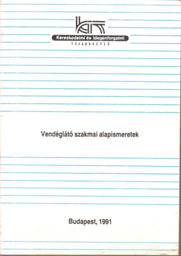 Hajdu Endre Gundel Ferenc - Vend�gl�t� szakmai alapismeretek