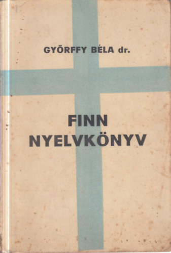 Dr. Gy�rffy B�la - Gyakorlati finn nyelvk�nyv