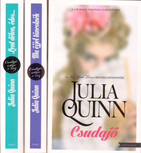 Julia Quinn - Csudaj trilgia I - III. (Teljes sorozat)