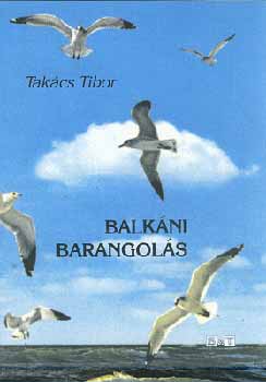 Takcs Tibor - Balkni barangols