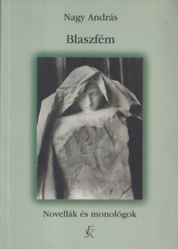 Nagy Andr�s - Blaszf�m - Novell�k �s monol�gok