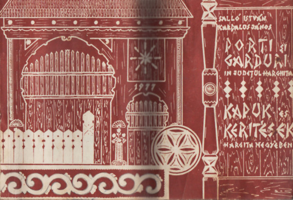 Kardalus János; Salló István - Kapuk és kerítések Hargita megyében (magyar/román)