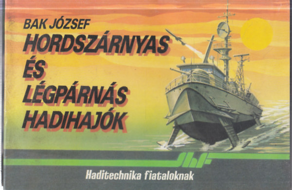 T�th Lor�nd, Nagy Istv�n Gy�rgy, Tat�r Csaba, Kir�ly Gy�rgy, P�lffy Istv�n, Kir�ly Ern�-Klenovszky L�szl�, Farkas R�bert-Buly�ki L�szl�, Sim� Willy Bak J�zsef - 9 db. Haditechnika Fiataloknak sorozat: Hordsz�rnyas �s l�gp�rn�s hadihaj� + Ejt�erny�s deszant + H�bor� a kozmoszban + Harc minden hull�mhosszon + Jelz�sek az �terben + A r�di�lok�tor a h�bor� szeme ...