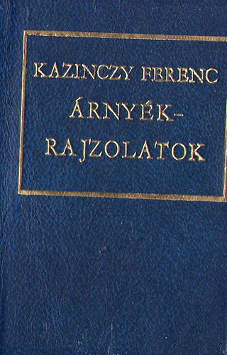Kazinczy Ferenc - rnykrajzolatok (miniknyv)