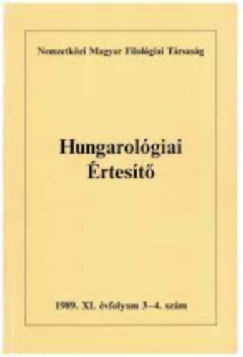 Jankovics Jzsef  (Szerk.) - Hungarolgiai rtest 1989. XI. vf. 3-4. szm