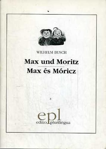 Wilhelm Busch - Max und Moritz/Max �s M�ric