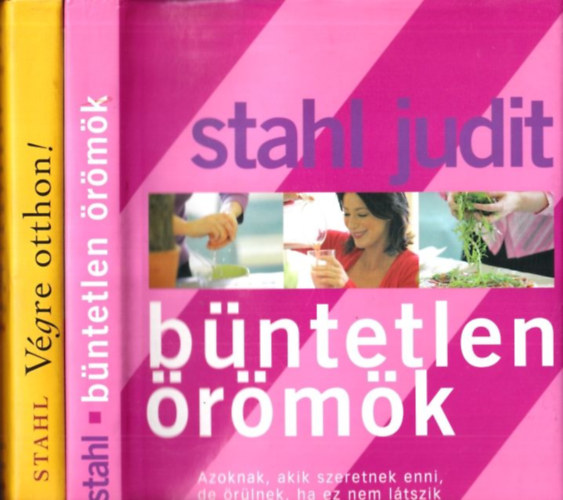 Stahl Judit - Bntetlen rmk + Vgre otthon! (2 Stahl Judit-ktet)