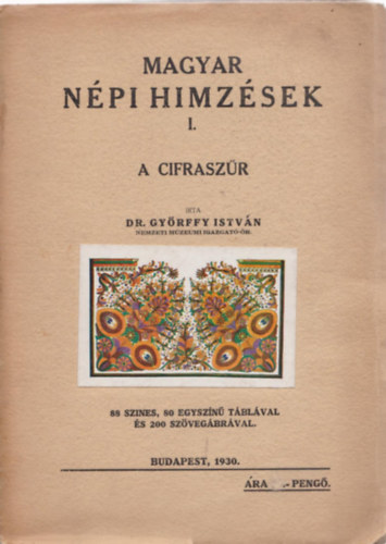 Dr. Gy�rffy Istv�n - Magyar n�pi himz�sek I. - A cifrasz�r